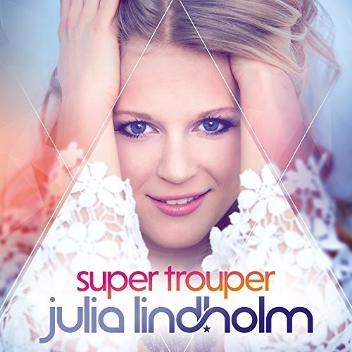 Lindholm Julia - Super Trouper ryhmässä CD / Pop @ Bengans Skivbutik AB (1946693)