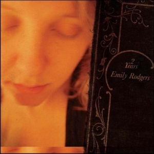 Rodgers Emily - Two Years ryhmässä CD @ Bengans Skivbutik AB (1946762)