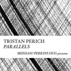 Perich Tristan - Compositions: Parallels ryhmässä CD @ Bengans Skivbutik AB (1946793)