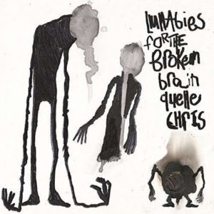 Quelle Chris - Lullabies For The Broken Brain ryhmässä CD @ Bengans Skivbutik AB (1946798)