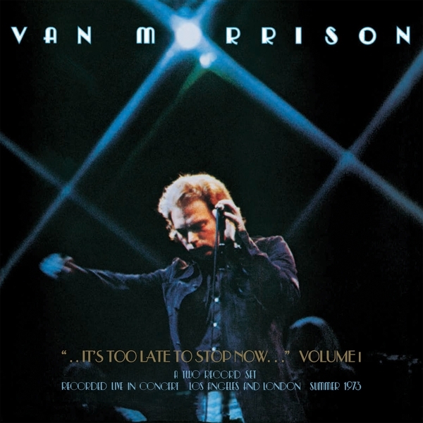 Morrison Van - ..It's Too Late To Stop Now...Volume I ryhmässä VINYYLI / Myydyimmät @ Bengans Skivbutik AB (1947729)