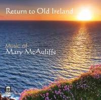 Mcauliffe Mary - Return To Old Ireland ryhmässä CD @ Bengans Skivbutik AB (1949794)