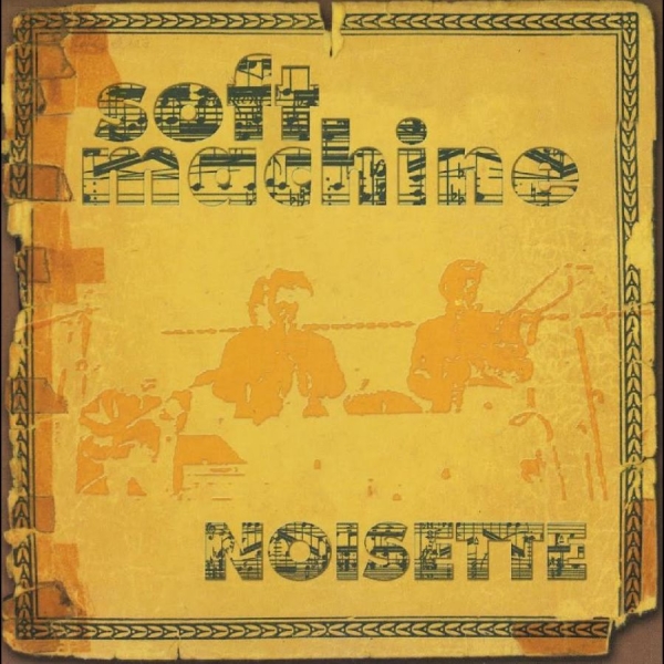 Soft Machine - Noisette ryhmässä CD / Myydyimmät @ Bengans Skivbutik AB (1949857)