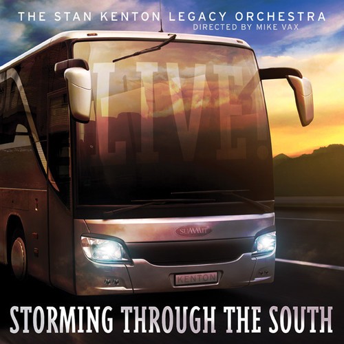 Stan Kenton Legacy Orchestra - Storming Through The South - Live ryhmässä CD / Jazz/Blues @ Bengans Skivbutik AB (1951365)