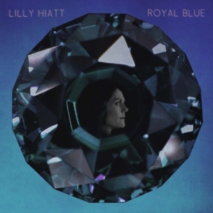 Hiatt Lilly - Royal Blue ryhmässä -Start New West @ Bengans Skivbutik AB (1951377)