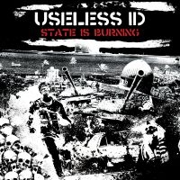 Useless Id - The State Is Burning (Vinyl Lp) ryhmässä VINYYLI @ Bengans Skivbutik AB (1951433)