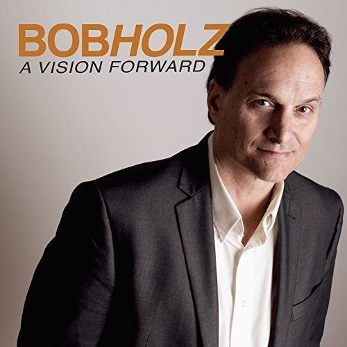 Holz Bob - A Vision Forward ryhmässä CD / Jazz/Blues @ Bengans Skivbutik AB (1951518)