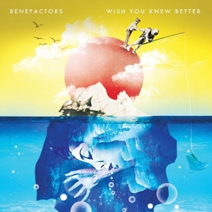 Benefactors - Wish You Knew Better ryhmässä VINYYLI @ Bengans Skivbutik AB (1953269)