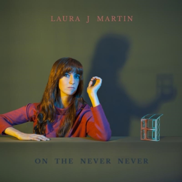Laura J. Martin - On The Never Never ryhmässä CD / Myydyimmät @ Bengans Skivbutik AB (1953565)