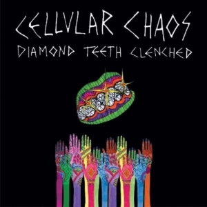Cellular Chaos - Diamond Teeth Clenched ryhmässä CD @ Bengans Skivbutik AB (1954182)