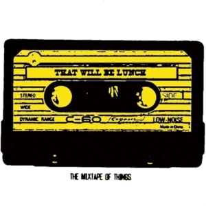 That Will Be Lunch - Mixtape Of Things ryhmässä CD @ Bengans Skivbutik AB (1954242)
