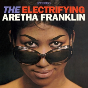 Aretha Franklin - Electrifying Aretha Franklin ryhmässä CD @ Bengans Skivbutik AB (1960745)