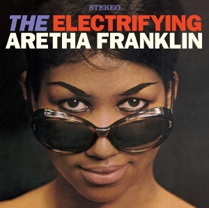 Aretha Franklin - Electrifying Aretha Franklin ryhmässä CD @ Bengans Skivbutik AB (1960745)