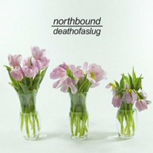 Northbound - Death Of A Slug ryhmässä CD @ Bengans Skivbutik AB (1968529)