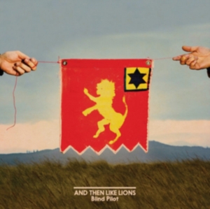 Blind Pilot - And Then Like Lions ryhmässä CD @ Bengans Skivbutik AB (1968537)