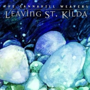 Tannahill Weavers - Leaving St. Kilda ryhmässä CD @ Bengans Skivbutik AB (1968670)
