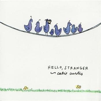 Curtis Catie - Hello, Stranger ryhmässä CD / Myydyimmät @ Bengans Skivbutik AB (1968880)