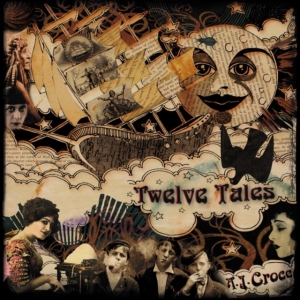 Croce A.J. - Aj Croce - 12 Tales ryhmässä CD @ Bengans Skivbutik AB (1968950)