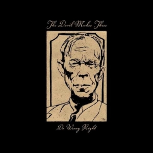 Devil Makes Three - Do Wrong Right ryhmässä CD @ Bengans Skivbutik AB (1981910)