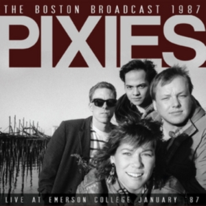 Pixies - Boston Broadcast 1987 (Live Fm Broa ryhmässä CD @ Bengans Skivbutik AB (1983248)