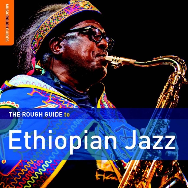 Various Artists - Rough Guide To Ethiopian Jazz ryhmässä CD / Myydyimmät @ Bengans Skivbutik AB (1993046)
