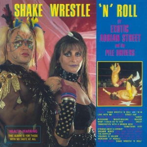 Exotic Adrian Street & The Pile Dri - Shake, Wrestle 'N' Roll ryhmässä VINYYLI @ Bengans Skivbutik AB (1993053)