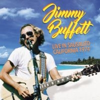 Buffett Jimmy - Live In Sausalito ryhmässä CD @ Bengans Skivbutik AB (1993185)