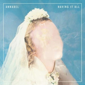 Annabel - Having It All ryhmässä CD @ Bengans Skivbutik AB (2004317)