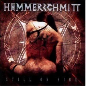 Hammerschmitt - Still On Fire ryhmässä CD @ Bengans Skivbutik AB (2005973)