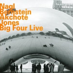 Nagl / Bernstein / Akchote / Jones - Big Four Live ryhmässä CD @ Bengans Skivbutik AB (2007012)