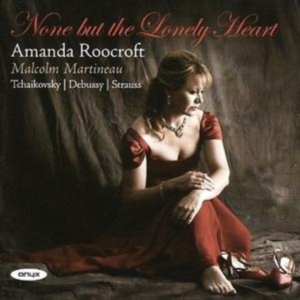 Tchaikovsky / Debussy / Strauss - None But The Lonely Heart ryhmässä CD @ Bengans Skivbutik AB (2007580)