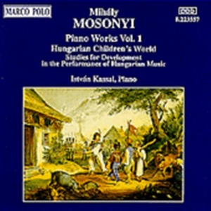 Mosonyi Mihaly - Piano Music Vol 1 ryhmässä CD @ Bengans Skivbutik AB (2008133)