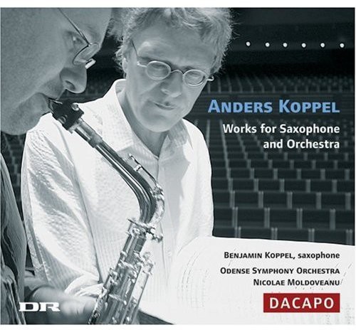 Koppel Anders/ Koppel Bejami - Works For Saxophone & Orchestr ryhmässä CD / Klassiskt @ Bengans Skivbutik AB (2008897)