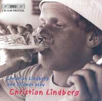 Lindberg Nils - Christian Lindberg And Friends ryhmässä CD @ Bengans Skivbutik AB (2009263)