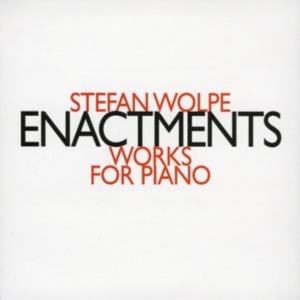Wolpe Stefan - Enactments, Works For Piano ryhmässä CD @ Bengans Skivbutik AB (2010079)