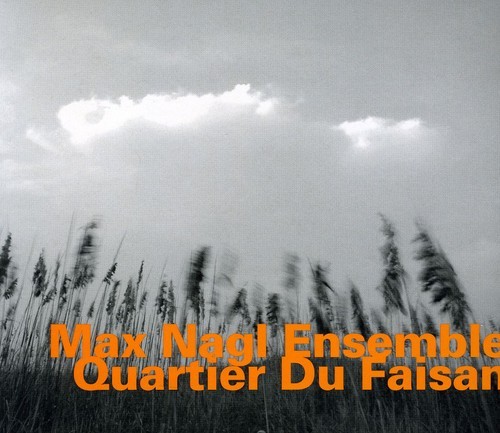Nagl Max - Quartier Du Faisan ryhmässä CD / Jazz/Blues @ Bengans Skivbutik AB (2011259)