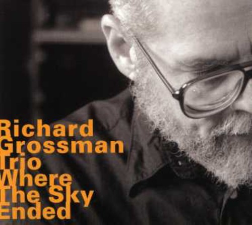 Grossman Richard - Where The Sky Ended ryhmässä CD / Jazz/Blues @ Bengans Skivbutik AB (2012106)