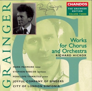 Grainger Edition Vol 3 - Works For Chorus & Orchestra ryhmässä CD @ Bengans Skivbutik AB (2012951)