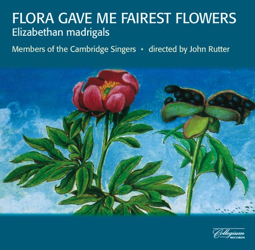 Rutter John/Members Of Cambri - Flora Gave Me Fairest Flowers ryhmässä CD / Klassiskt @ Bengans Skivbutik AB (2013417)