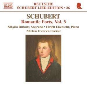 Schubert - Romantic Poets Vol 3 ryhmässä CD @ Bengans Skivbutik AB (2014374)