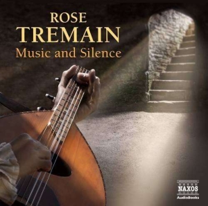Rose Tremain - Music And Silence ryhmässä CD @ Bengans Skivbutik AB (2014535)