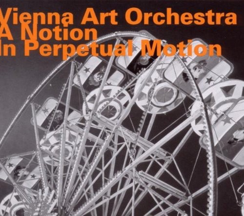 Vienna Art Orchestra - A Notion In Perpetual Motion ryhmässä CD / Myydyimmät @ Bengans Skivbutik AB (2015323)