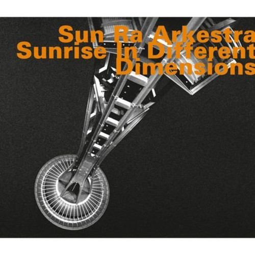 Sun Ra Arkestra - Sunrise In Different Dimensions ryhmässä CD / Jazz/Blues @ Bengans Skivbutik AB (2015397)