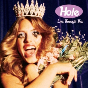 Hole - Live Through This (Vinyl) ryhmässä -Start Vinyl @ Bengans Skivbutik AB (2026022)