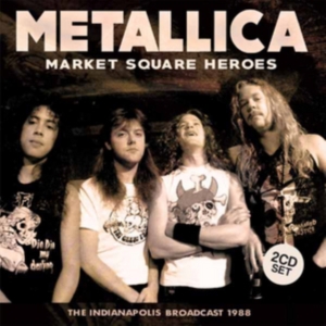 Metallica - Market Square Heros 2 Cd (Broadcast ryhmässä CD @ Bengans Skivbutik AB (2026666)