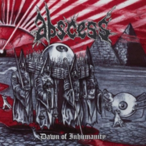 Abscess - Dawn Of Inhumnaity ryhmässä CD @ Bengans Skivbutik AB (2032060)