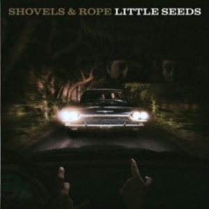 Shovels & Rope - Little Seeds ryhmässä -Start New West @ Bengans Skivbutik AB (2032670)