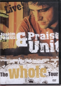 Arenius Joakim & Praise Unit - The Whole Tour - Live (Dvd) ryhmässä DVD & BLU-RAY @ Bengans Skivbutik AB (2035886)