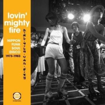 Various Artists - Lovin' Mighty FireNippon Funk-Soul ryhmässä CD / RNB, Disco & Soul @ Bengans Skivbutik AB (2040024)