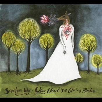 Sometymes Why - Your Heart Is A Glorious Machi Ne ryhmässä CD / Myydyimmät @ Bengans Skivbutik AB (2042359)
